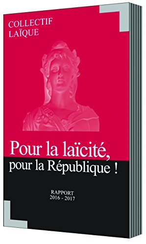 Pour la laicité, pour la République - N°2 - Rapport 2016-2017