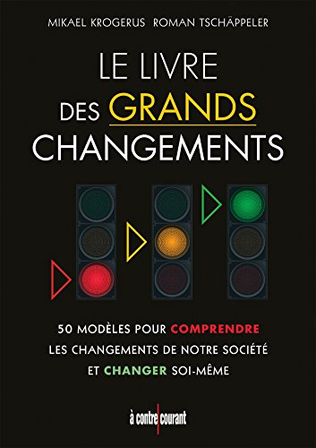 Le livre des grands changements : 50 modèles pour comprendre les changements de notre société et cha
