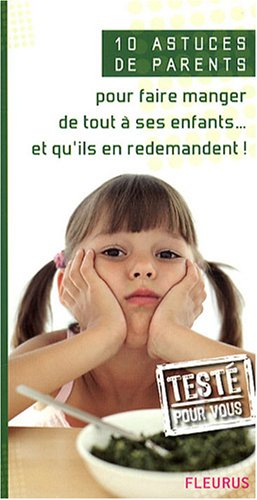 10 astuces de parents pour faire manger de tout à ses enfants... et qu'ils en redemandent !