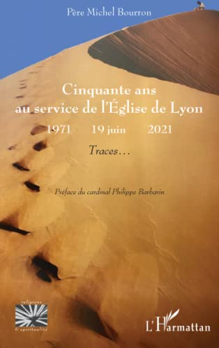 Cinquante ans au service de l'Eglise de Lyon : 1971-19 juin 2021 : traces...