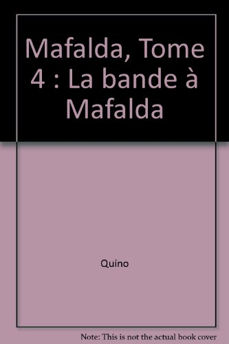 Mafalda. Vol. 4. La bande à Mafalda