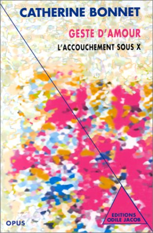 Geste d'amour : l'accouchement sous X