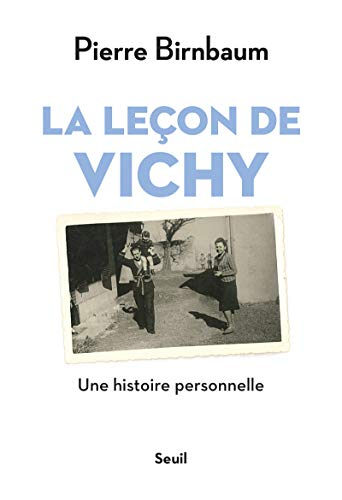 La leçon de Vichy : une histoire personnelle