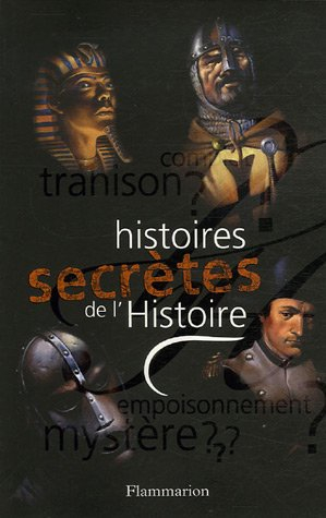 Histoires secrètes de l'histoire