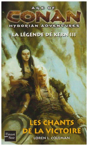 Age of Conan, hyborian adventures : la légende de Kern. Vol. 3. Les chants de la victoire