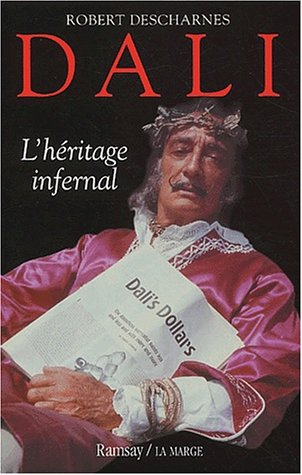 Dali, l'héritage infernal : entretiens avec maître Jean-François Marchi