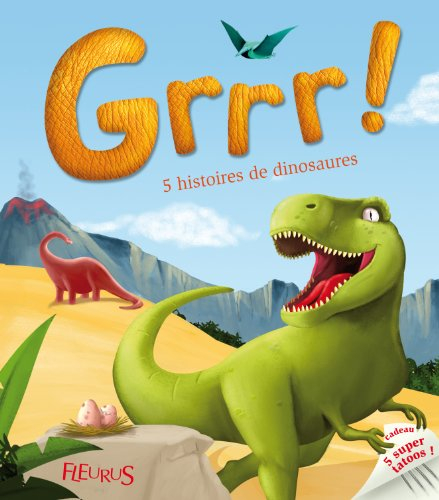 Grrr ! : 5 histoires de dinosaures