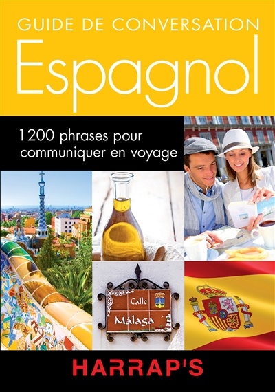 Guide de conversation espagnol : 1.200 phrases pour communiquer en voyage