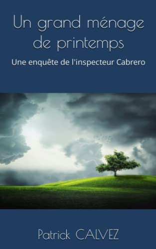 Un grand ménage de printemps: Une enquête de l'inspecteur Cabrero