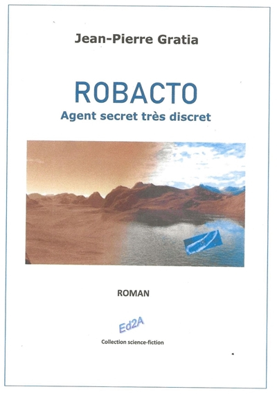 Robacto : agent secret très discret