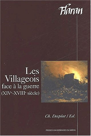 Les villageois face à la guerre (XIVe-XVIIIe siècle) : actes des XXIIes Journées internationales d'h
