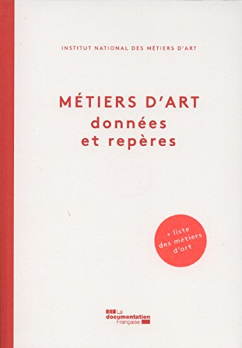 Métiers d'art : données et repères - Institut national des métiers d'art (France)