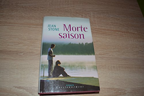 Morte saison (Passionnément) [Relié] by Stone, Jean, Ranger, Lucie