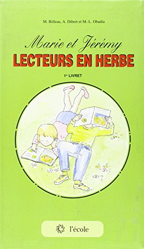 Marie et Jérémy lecteurs en herbe : 1re année du cycle des apprentissages fondamentaux, 1er livret