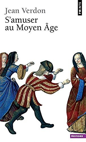 S'amuser au Moyen Age