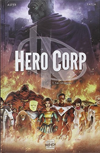 Hero corp. Vol. 1. Les origines
