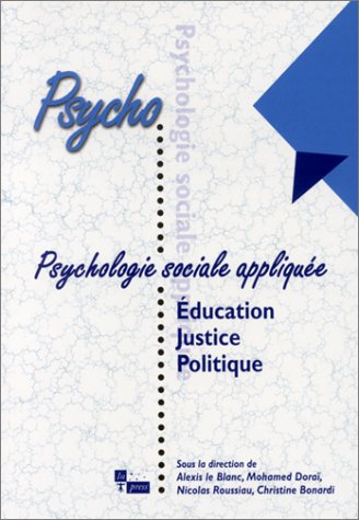 Psychologie sociale appliquée. Vol. 1. Education, justice et politique