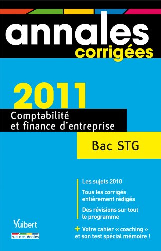 Comptabilité et finance d'entreprise, bac STG : annales corrigées 2011
