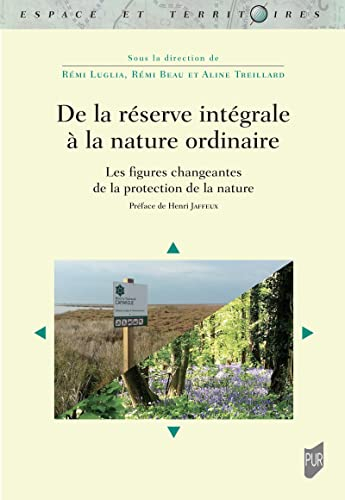 De la réserve intégrale à la nature ordinaire : les figures changeantes de la protection de la natur