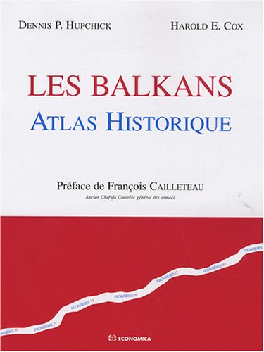 Les Balkans : atlas historique commenté
