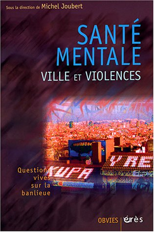 Santé mentale, ville et violences