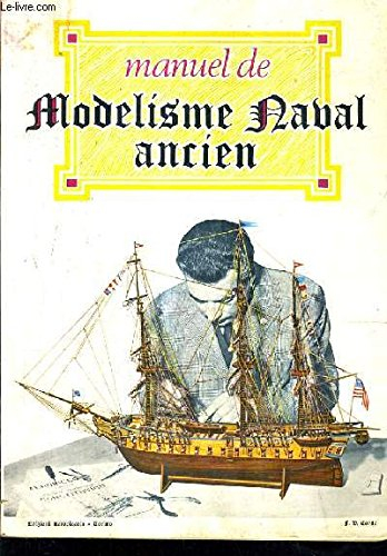 manuel de modelisme naval ancien / 1er edition.