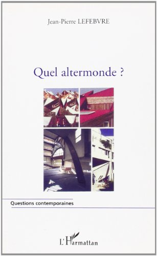 Quel altermonde ?