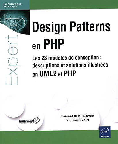 Design patterns en PHP : les 23 modèles de conception : descriptions et solutions illustrées en UML2