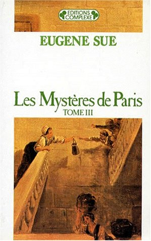 Les Mystères de Paris. Vol. 3