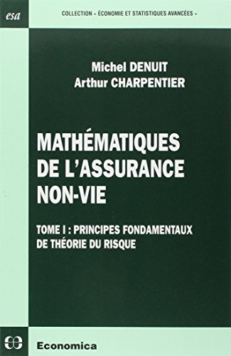 Mathématiques de l'assurance non-vie. Vol. 1. Principes fondamentaux de la théorie du risque