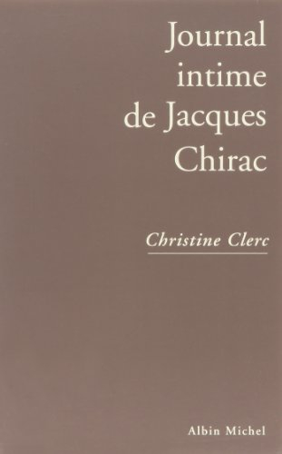 Journal intime de Jacques Chirac. Vol. 1