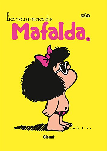 Mafalda. Vol. 9. Les vacances de Mafalda
