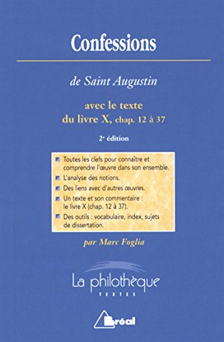 Confessions, saint Augustin : avec le texte intégral du livre X