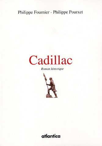 Cadillac : roman historique