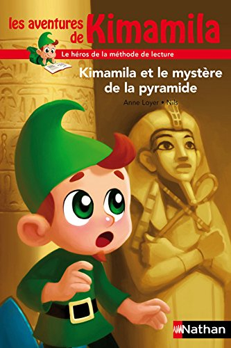 Les aventures de Kimamila. Kimamila et le mystère de la pyramide
