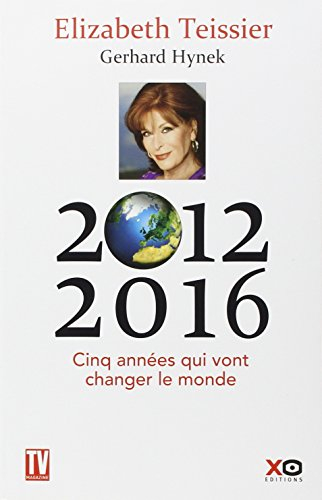 2012-2016 : cinq années qui vont changer le monde