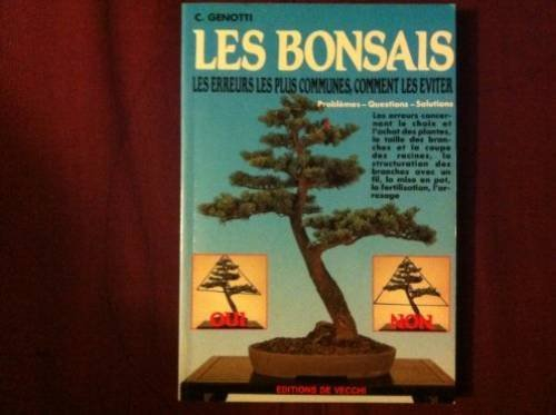 Les bonsaïs : les erreurs les plus communes, comment les éviter, problèmes, questions, solutions