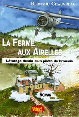 La Ferme aux Airelles -Roman Aviation