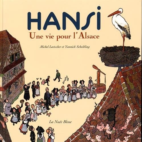 Hansi : une vie pour l'Alsace