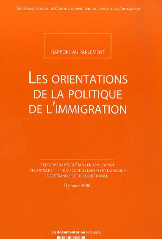 Les orientations de la politique de l'immigration : rapport au Parlement : troisième rapport établi 