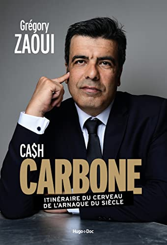 Cash carbone : itinéraire du cerveau de l'arnaque du siècle