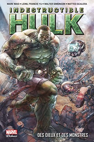 Indestructible Hulk. Vol. 1. Des dieux et des monstres