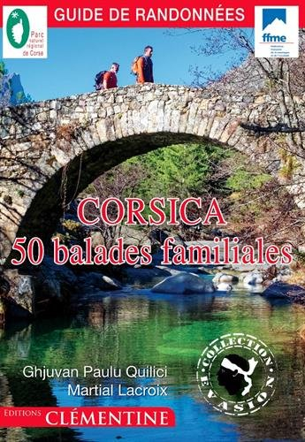 Corsica 50 balades familiales : guide de randonnées