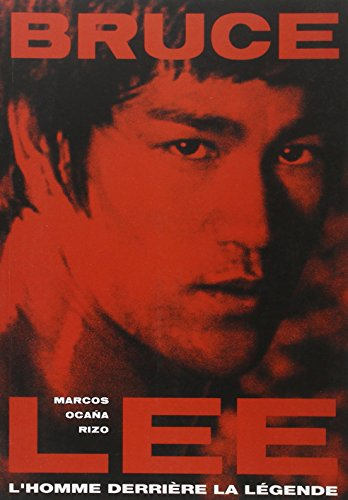 Bruce Lee : l'homme derrière la légende
