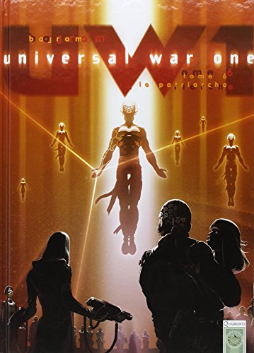 Universal war one. Vol. 6. Le patriarche