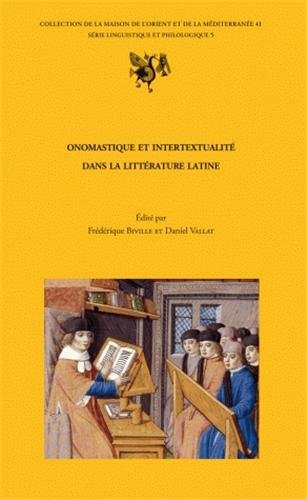 Onomastique et intertextualité dans la littérature latine : actes de la journée d'étude tenue à la M