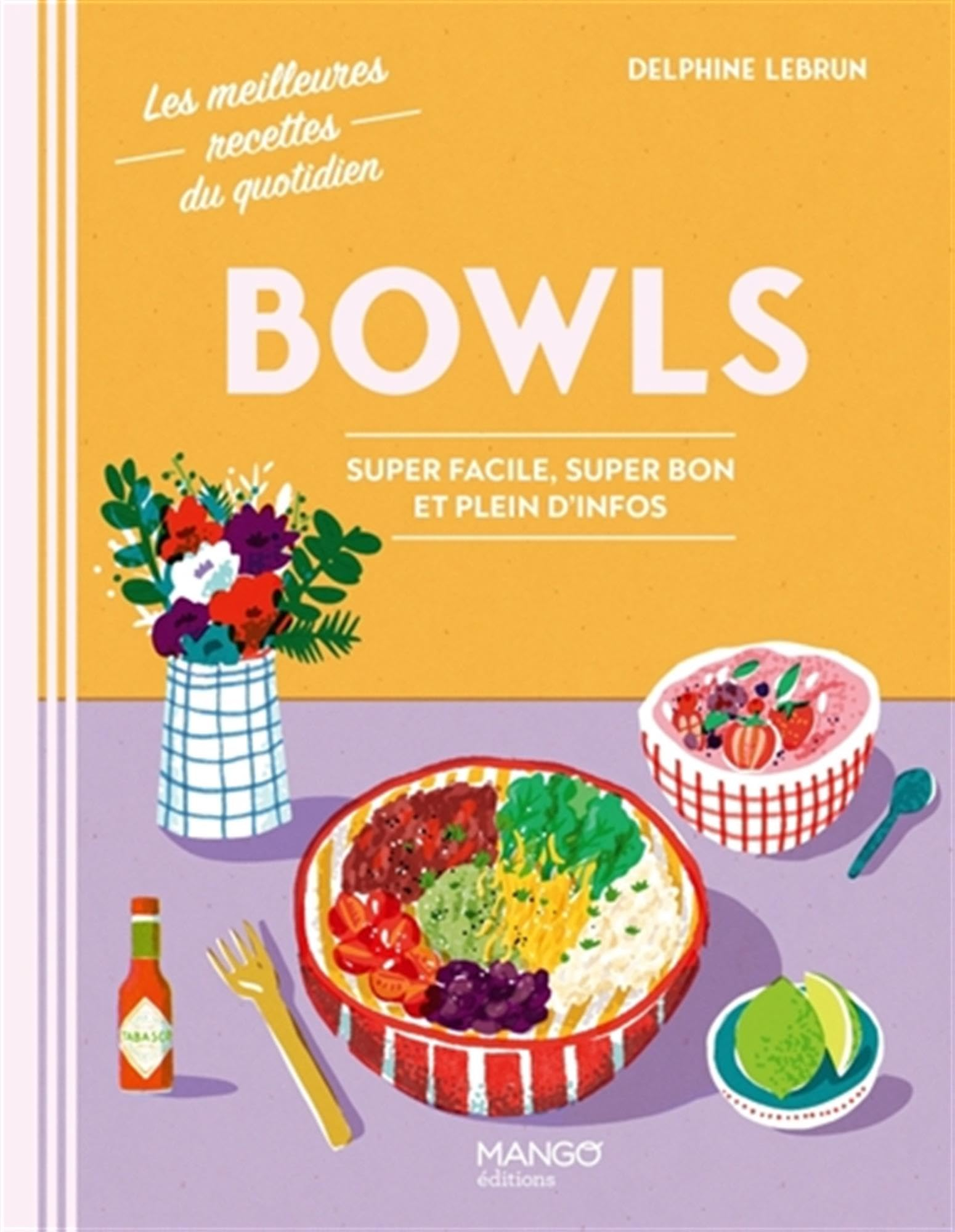 Bowls : super facile, super bon et pleins d'infos
