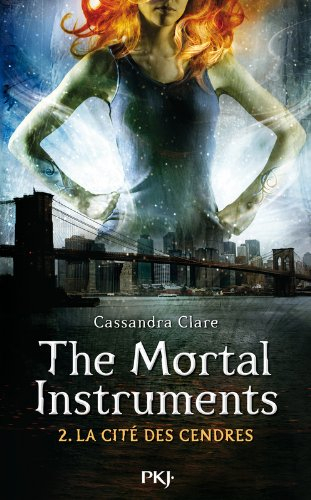 The mortal instruments. Vol. 2. La cité des cendres