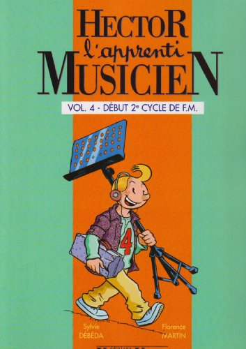 Hector, l'apprenti musicien Volume 4 - début 2è cycle de F.M.