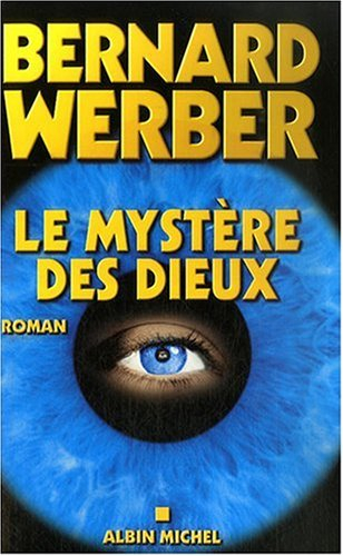 Nous, les dieux. Vol. 3. Le mystère des dieux